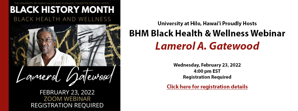 BHM at University at Hilo, Hawai’i Hosts Webinar With Lamerol Gatewood